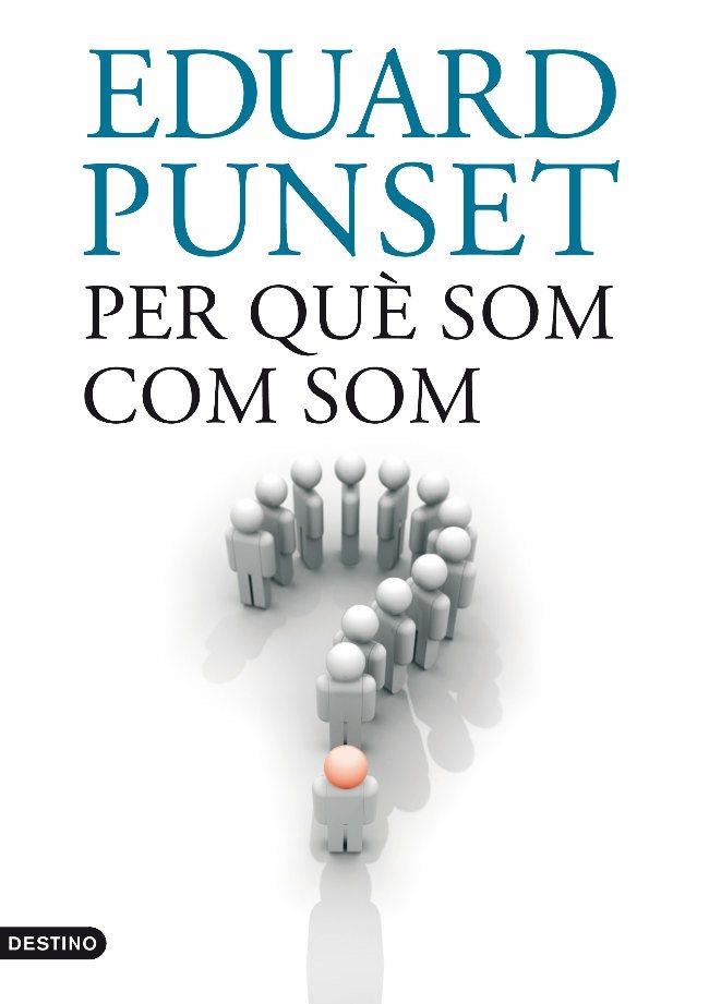 PER QUÈ SOM COM SOM | 9788497101073 | PUNSET,EDUARD | Llibreria L'Altell - Llibreria Online de Banyoles | Comprar llibres en català i castellà online - Llibreria de Girona