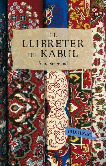 EL LLIBRETER DE KABUL | 9788492549504 | SEIERSTAD,ASNE | Llibreria L'Altell - Llibreria Online de Banyoles | Comprar llibres en català i castellà online - Llibreria de Girona