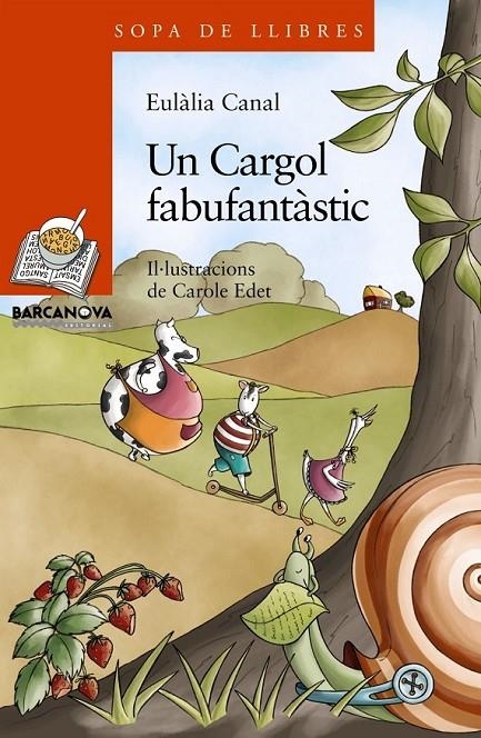 UN CARGOL FABUFANTÀSTIC | 9788448924812 | CANAL, EULÀLIA | Llibreria L'Altell - Llibreria Online de Banyoles | Comprar llibres en català i castellà online - Llibreria de Girona