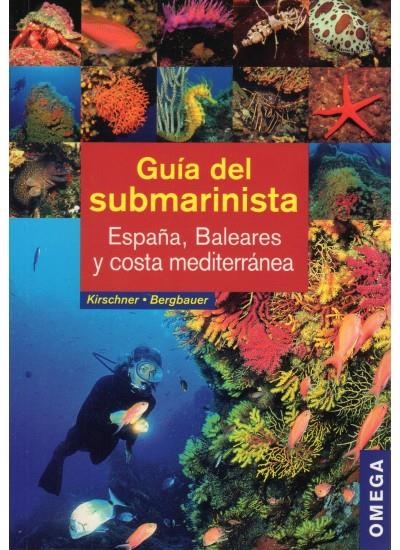 GUIA DEL SUBMARINISTA | 9788428215152 | KIRSCHNER/BERGBAUER | Llibreria Online de Banyoles | Comprar llibres en català i castellà online