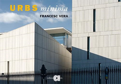 URBS MÍNIMA | 9788492542093 | VERA, FRANCESC | Llibreria Online de Banyoles | Comprar llibres en català i castellà online