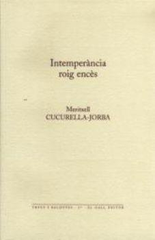 INTEMPERÀNCIA ROIG ENCÈS | 9788492574049 | CUCURELLA-JORBA,MERITXELL | Llibreria Online de Banyoles | Comprar llibres en català i castellà online