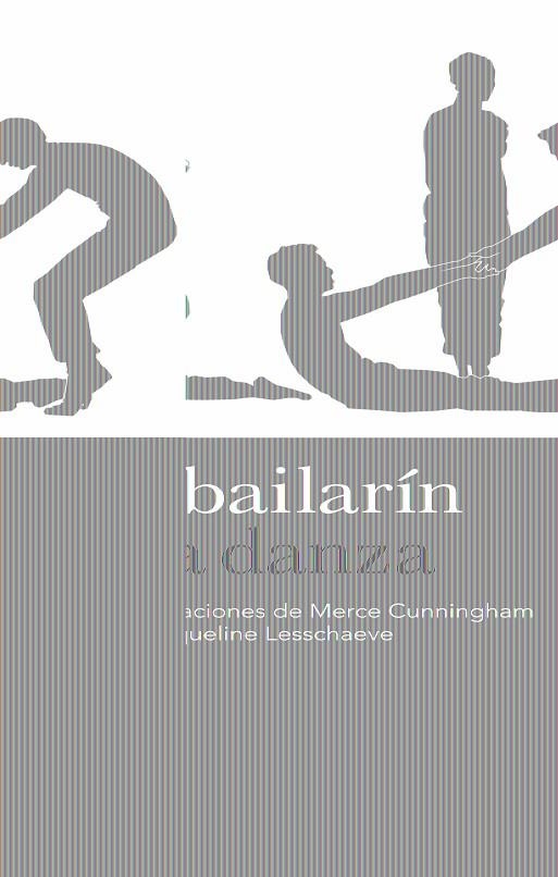 BAILARIN Y LA DANZA, EL | 9788496879362 | CUNNIGHAM, MERCE/ LESSCHAEV, JACQUELINE | Llibreria Online de Banyoles | Comprar llibres en català i castellà online