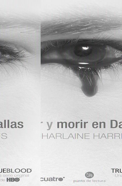 VIVIR Y MORIR EN DALLAS FG | 9788466322911 | HARRIS, CHARLAINE | Llibreria Online de Banyoles | Comprar llibres en català i castellà online