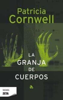 GRANJA DE CUERPOS, LA | 9788498720723 | CORNWELL, PATRICIA D. | Llibreria L'Altell - Llibreria Online de Banyoles | Comprar llibres en català i castellà online - Llibreria de Girona