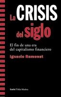 CRISIS DEL SIGLO, LA | 9788498880779 | RAMONET, IGNACIO | Llibreria Online de Banyoles | Comprar llibres en català i castellà online