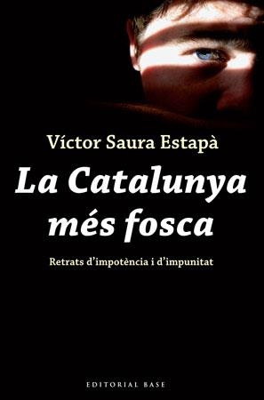 CATALUNYA MES FOSCA, LA | 9788492437115 | SAURA ESTAPÀ, VÍCTOR | Llibreria Online de Banyoles | Comprar llibres en català i castellà online