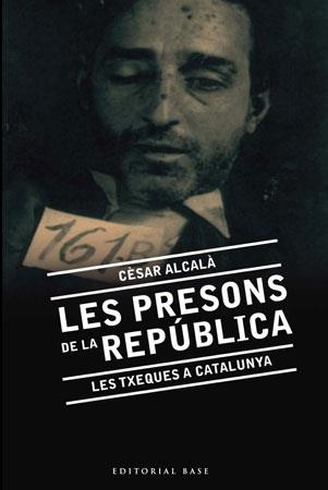 PRESONS DE LA REPUBLICA, LES | 9788492437139 | ALCALÀ, CÈSAR | Llibreria Online de Banyoles | Comprar llibres en català i castellà online