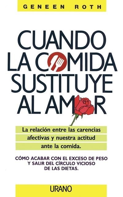 CUANDO LA COMIDA SUSTITUYE AL AMOR | 9788479530297 | ROTH, GENEEN | Llibreria Online de Banyoles | Comprar llibres en català i castellà online