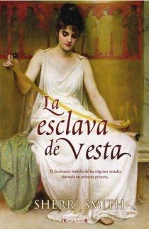 ESCLAVA DE VESTA, LA | 9788466640787 | SMITH, SHERRI | Llibreria Online de Banyoles | Comprar llibres en català i castellà online