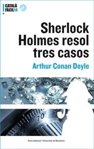 SHERLOCK HOLMES RESOL TRES CAS | 9788497663168 | CONAN DOYLE, ARTHUR | Llibreria Online de Banyoles | Comprar llibres en català i castellà online