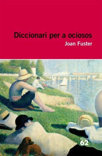 DICCIONARI PER OCIOSOS | 9788492672004 | FUSTER, J | Llibreria Online de Banyoles | Comprar llibres en català i castellà online