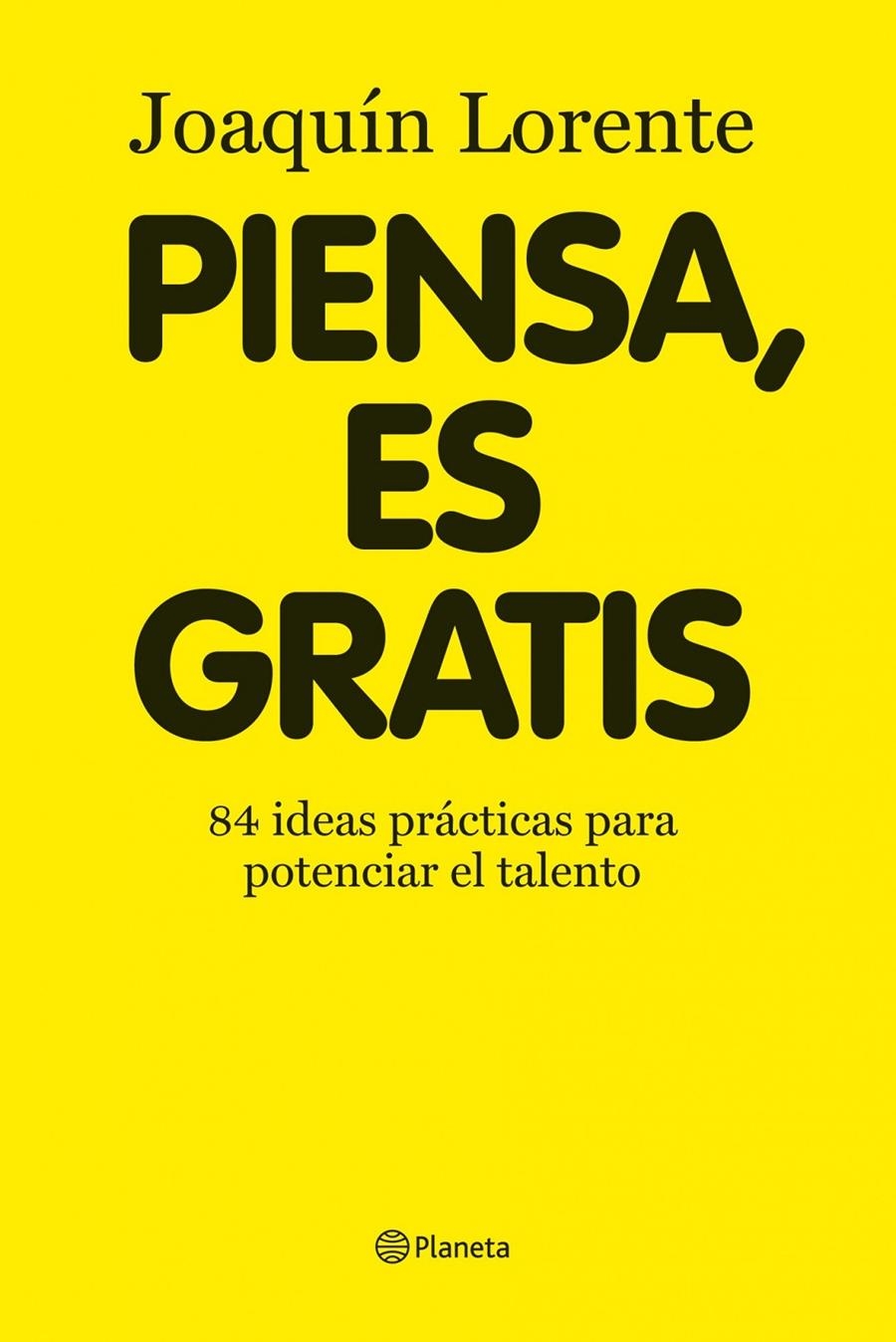 PIENSA,ES GRATIS | 9788408086376 | LORENTE,JOAQUÍN | Llibreria Online de Banyoles | Comprar llibres en català i castellà online