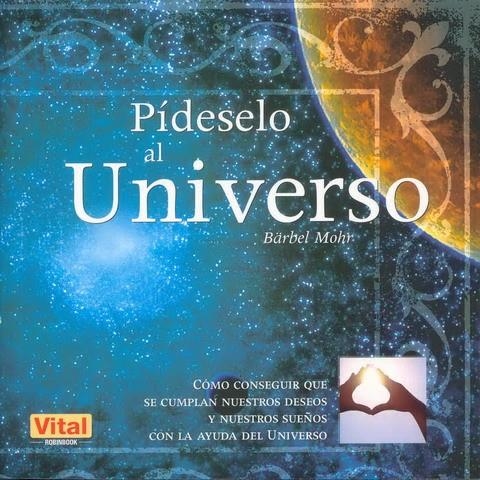 PIDESELO AL UNIVERSO | 9788479279950 | MOHR,BÄRBEL | Llibreria Online de Banyoles | Comprar llibres en català i castellà online