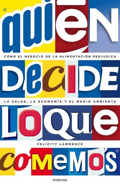 QUIEN DECIDE LO QUE COMEMOS? | 9788493619480 | LAWRENCE, FELICITY | Llibreria Online de Banyoles | Comprar llibres en català i castellà online