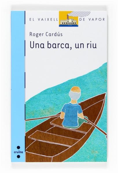 UNA BARCA, UN RIU | 9788466123518 | CARDUS, R | Llibreria Online de Banyoles | Comprar llibres en català i castellà online