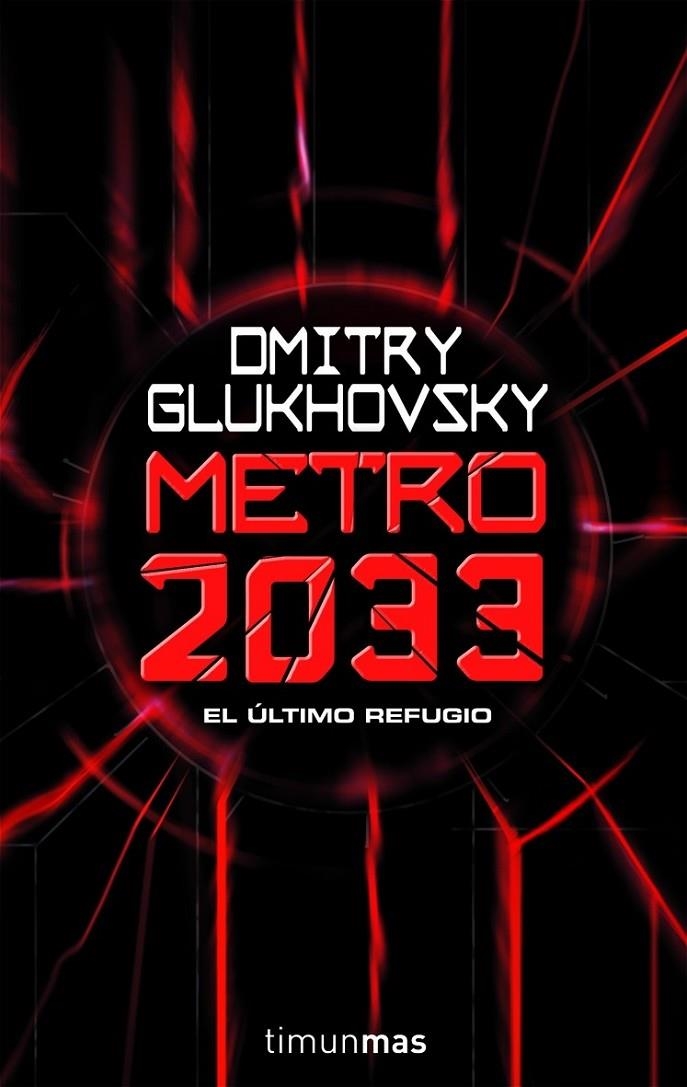 METRO 2033. EL ÚLTIMO REFUGIO | 9788448039806 | GLUKHOVSKY,DMITRI | Llibreria Online de Banyoles | Comprar llibres en català i castellà online