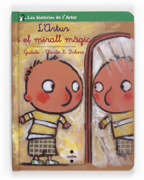 ARTUR I EL MIRALL MAGIC, L' | 9788466123174 | GUDULE; DUBOIS, CLAUDE K. | Llibreria Online de Banyoles | Comprar llibres en català i castellà online