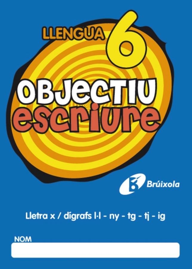 OBJECTIU ESCRIURE 6 | 9788499060279 | FERNÁNDEZ SÁNCHEZ, MARÍA DEL OLVIDO | Llibreria Online de Banyoles | Comprar llibres en català i castellà online