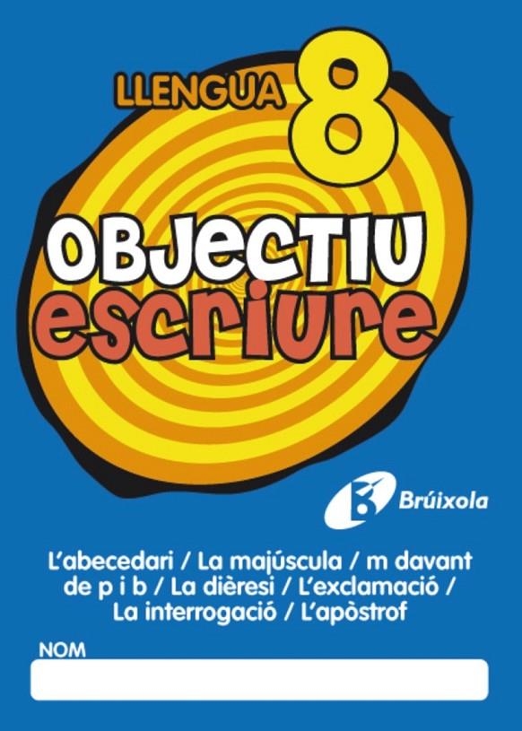 OBJECTIU ESCRIURE 8 | 9788499060293 | FERNÁNDEZ SÁNCHEZ, MARÍA DEL OLVIDO | Llibreria Online de Banyoles | Comprar llibres en català i castellà online