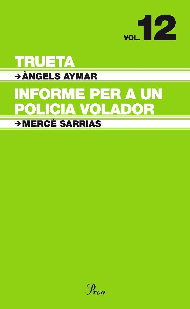 TRUETA. INFORME SOBRE UN POLICIA VOLADOR. | 9788484375951 | ÀNGELS AYMAR RAGOLTA/MERCÈ SARRIÀS FORNÉS | Llibreria L'Altell - Llibreria Online de Banyoles | Comprar llibres en català i castellà online - Llibreria de Girona