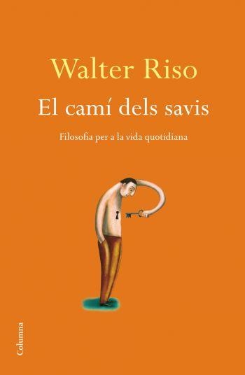 EL CAMÍ DELS SAVIS | 9788466410915 | RISO WALTER | Llibreria L'Altell - Llibreria Online de Banyoles | Comprar llibres en català i castellà online - Llibreria de Girona