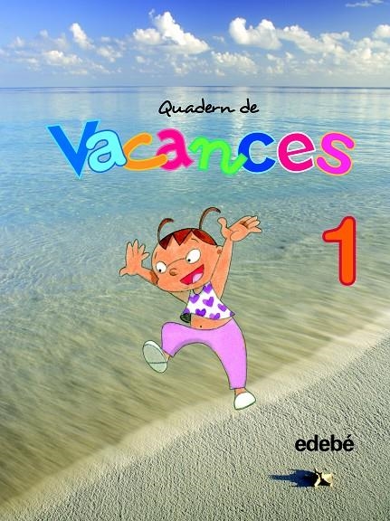 QUADERN DE VACANCES 1 PRIMARIA EDEBE | 9788423692392 | EDEBÉ, OBRA COLECTIVA | Llibreria Online de Banyoles | Comprar llibres en català i castellà online