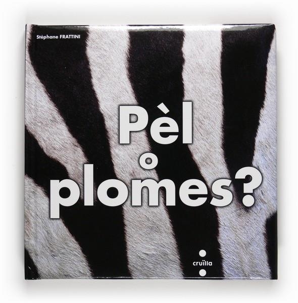 PEL O PLOMES? | 9788466122924 | FRATTINI STEPHANE | Llibreria Online de Banyoles | Comprar llibres en català i castellà online