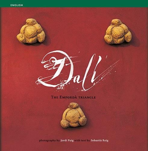 DALI. THE EMPORDA TRIANGLE | 9788484781110 | ROIG, SEBASTIÀ | Llibreria Online de Banyoles | Comprar llibres en català i castellà online