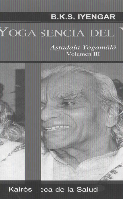 ESENCIA DEL YOGA VOL III | 9788472456983 | IYENGAR B.K.S | Llibreria Online de Banyoles | Comprar llibres en català i castellà online