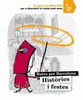 RUTES PER BARCELONA. HISTORIES I FESTES | 9788424631895 | CABEZA, ANNA | Llibreria Online de Banyoles | Comprar llibres en català i castellà online