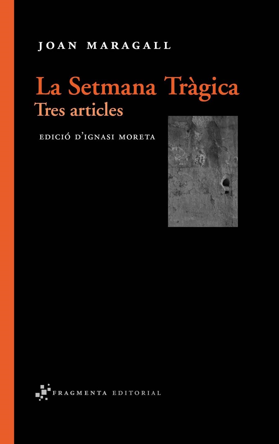 SETMANA TRÀGICA, LA | 9788492416165 | MARAGALL,JOAN | Llibreria Online de Banyoles | Comprar llibres en català i castellà online