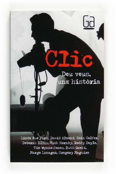 CLIC DEU VEUS, UNA HISTÒRIA | 9788466122672 | LINDA SUE PARK, DAVID ALMOND, EOIN COLFER... | Llibreria Online de Banyoles | Comprar llibres en català i castellà online