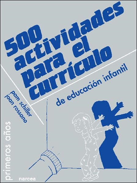 500 ACTIVIDADES PARA EL CURRICULO DE EDUCACION INFANTIL | 9788427710115 | SCHILLER, PAM  ROSSANO, JOAN | Llibreria Online de Banyoles | Comprar llibres en català i castellà online