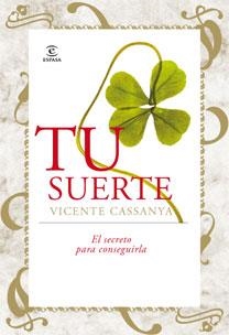 TU SUERTE | 9788467030839 | CASSANYA, VICENTE | Llibreria L'Altell - Llibreria Online de Banyoles | Comprar llibres en català i castellà online - Llibreria de Girona