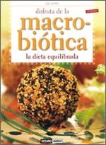 DISFRUTA DE LA MACROBIOTICA LA DIETA EQUILIBRADA | 9788475566207 | CURTO, LOLI | Llibreria Online de Banyoles | Comprar llibres en català i castellà online