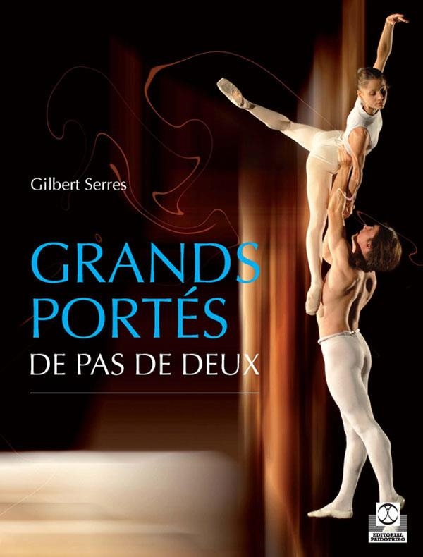 GRANDS PORTES. DE PAS DE DEUX | 9788499100043 | SERRES, GILBERT | Llibreria Online de Banyoles | Comprar llibres en català i castellà online