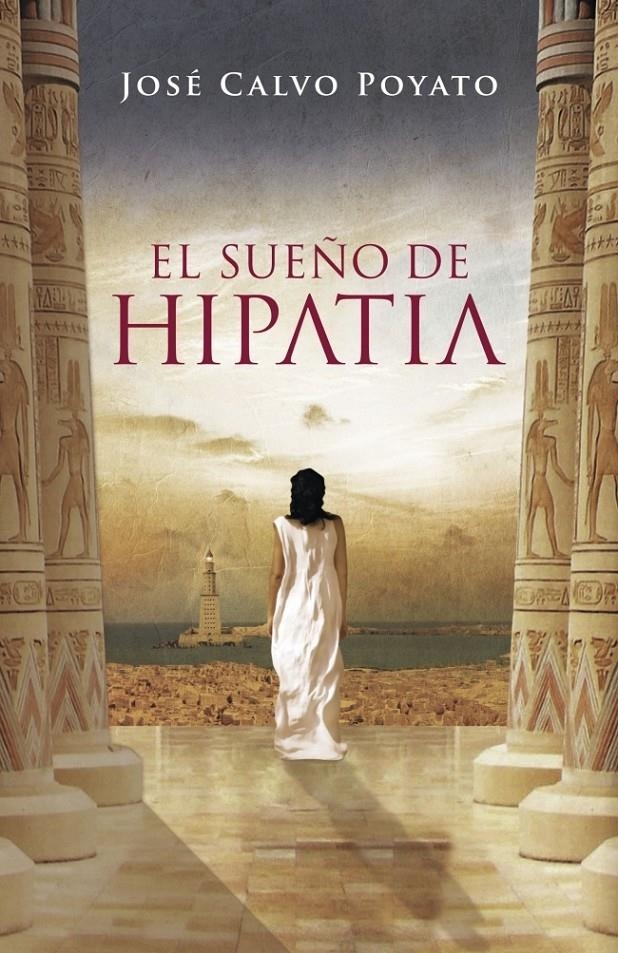 SUEÑO DE HIPATIA | 9788401337369 | CALVO POYATO, JOSÉ | Llibreria L'Altell - Llibreria Online de Banyoles | Comprar llibres en català i castellà online - Llibreria de Girona