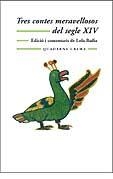 TRES CONTES MERAVELLOSOS DEL SEGLE XIV | 9788477273974 | BADIA, LOLA (ED.) | Llibreria Online de Banyoles | Comprar llibres en català i castellà online