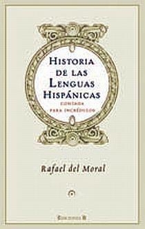 HISTORIA DE LAS LENGUAS HISPANICAS | 9788466641449 | DEL MORAL AGUILERA, RAFAEL | Llibreria Online de Banyoles | Comprar llibres en català i castellà online