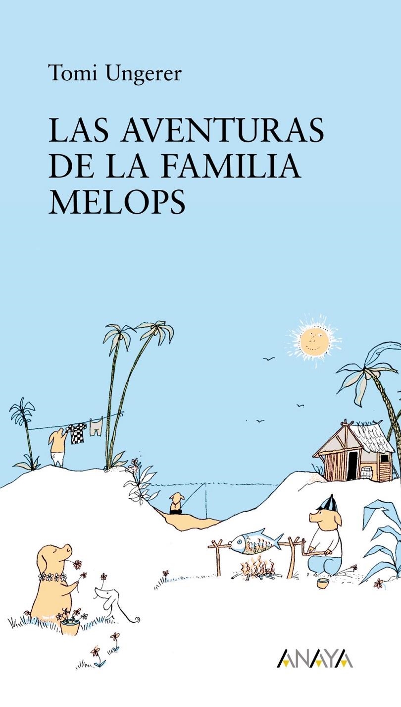 AVENTURAS DE LA FAMILIA MELOPS, LAS | 9788466777681 | UNGERER, TONI | Llibreria Online de Banyoles | Comprar llibres en català i castellà online