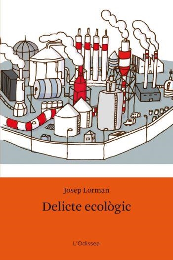 DELICTE ECOLÒGIC | 9788492790562 | LORMAN, JOSEP | Llibreria Online de Banyoles | Comprar llibres en català i castellà online