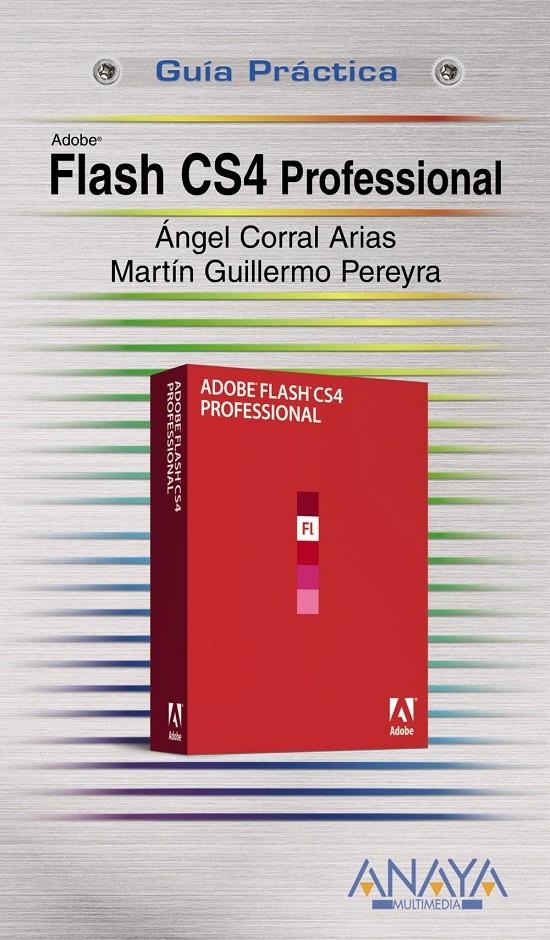 FLASH CS4 PROFESSIONAL | 9788441525870 | CORRAL ARIAS, ÁNGEL/PEREYRA MARTÍNEZ, MARTÍN | Llibreria Online de Banyoles | Comprar llibres en català i castellà online