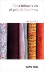 INFANCIA EN EL PAIS DE LOS LIBROS, UNA | 9786074000443 | PETIT, MICHELE | Llibreria L'Altell - Llibreria Online de Banyoles | Comprar llibres en català i castellà online - Llibreria de Girona