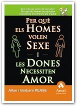 PER QUÈ ELS HOMES VOLEN SEXE I LES DONES NECESSITEN AMOR | 9788497353243 | PEASE, ALLAN I BARBARA | Llibreria Online de Banyoles | Comprar llibres en català i castellà online