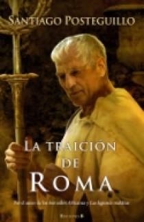 TRAICION DE ROMA, LA (AFRICANUS 3) | 9788466640824 | POSTEGUILLO GOMEZ, SANTIAGO | Llibreria L'Altell - Llibreria Online de Banyoles | Comprar llibres en català i castellà online - Llibreria de Girona