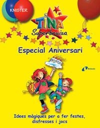 TINA SUPERBRUIXA ESPECIAL ANIVERSARI (NUEVO FORMAT | 9788483041802 | KNISTER | Llibreria Online de Banyoles | Comprar llibres en català i castellà online