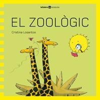 ZOOLÒGIC, EL | 9788424632472 | LOSANTOS, CRISTINA | Llibreria L'Altell - Llibreria Online de Banyoles | Comprar llibres en català i castellà online - Llibreria de Girona