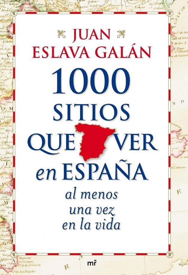 1000 SITIOS QUE VER EN ESPAÑA | 9788427035751 | ESLAVA GALÁN,JUAN | Llibreria Online de Banyoles | Comprar llibres en català i castellà online