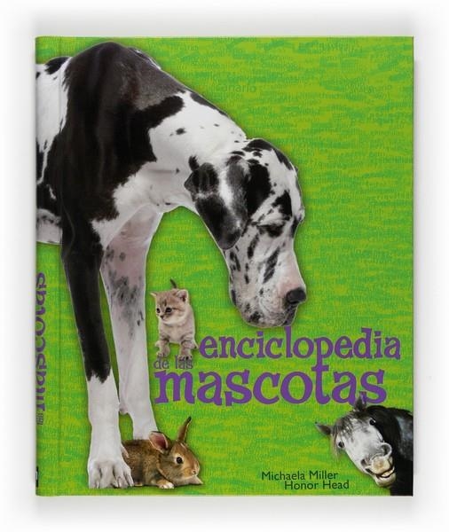 ENCICLOPEDIA DE LAS MASCOTAS | 9788467535600 | MILLER,MICHAELA/ HEAD,HONOR | Llibreria Online de Banyoles | Comprar llibres en català i castellà online